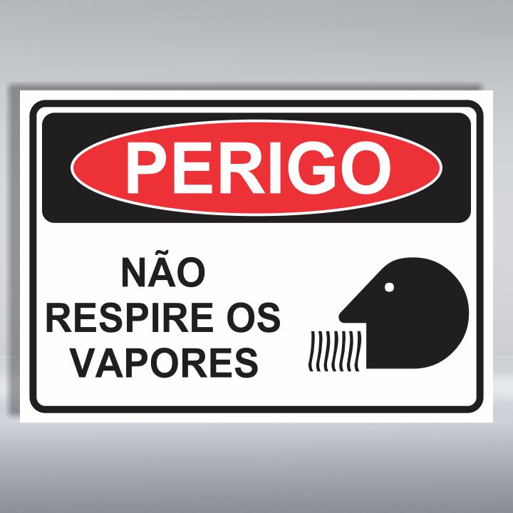 PLACA DE PERIGO | NÃO RESPIRE OS VAPORES